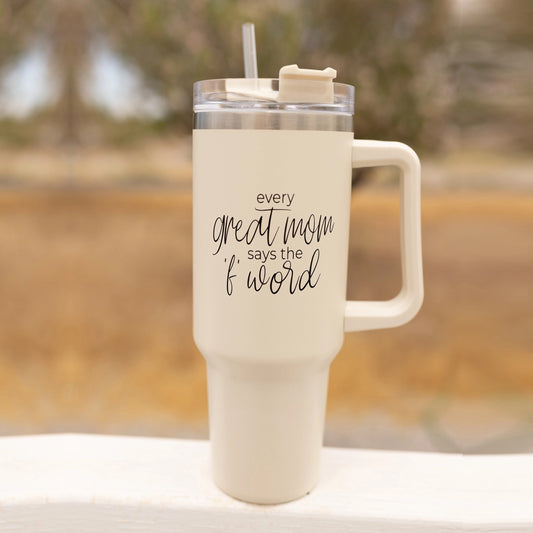 Every Great Mom 40oz Tumbler with Handle