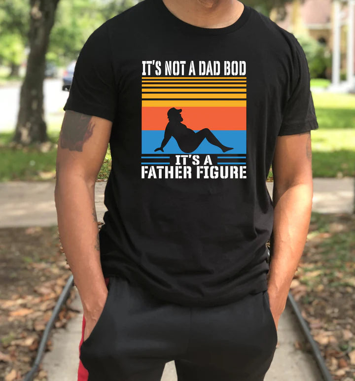 It's not a Dad Bod it's a Father Figure Tee- Black - NY Gift Boutique