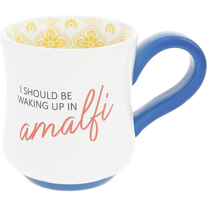 I Should Be Waking Up In Amalfi - 16 oz Mug