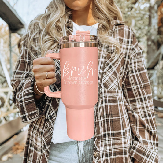 Bruh, Formerly known as Mom 40oz Tumbler with Handle
