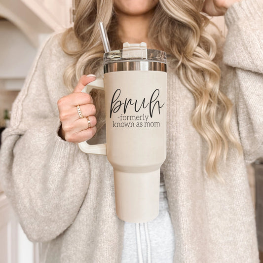 Bruh, Formerly known as Mom 40oz Tumbler with Handle