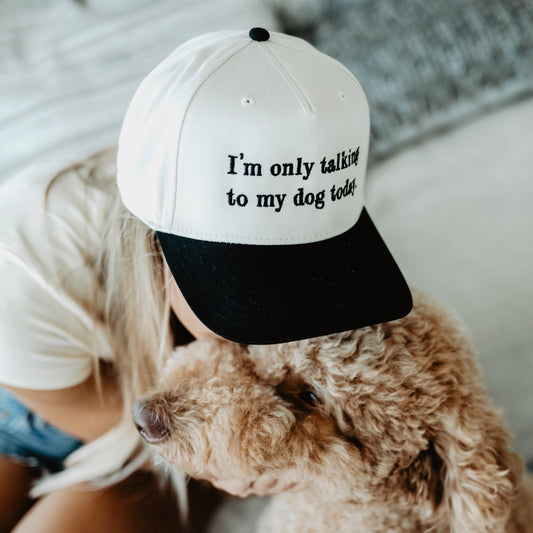 I'm Only Talking To My Dog Today Funny Vintage Hat
