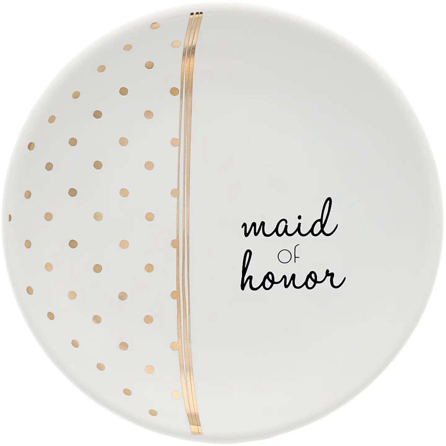 A round white plate with gold polka dots on the left half, a vertical gold stripe down the center, and the words 'maid of honor' in black script on the right half.