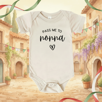 Beige baby onesie with text 'Pass me to nonna' on a white background