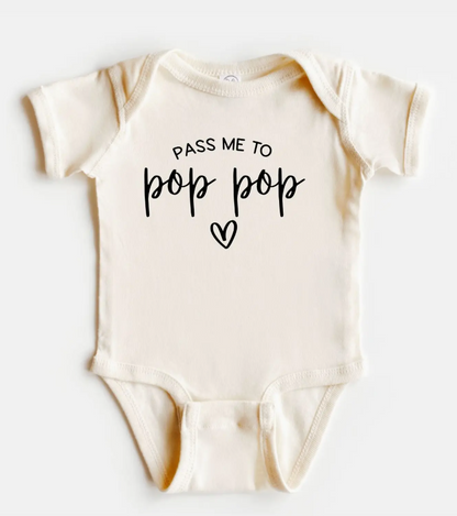 Baby onesie with 'Pass me to pop pop' text on a white background