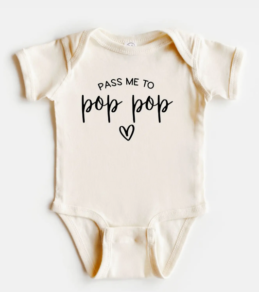 Baby onesie with 'Pass me to pop pop' text on a white background