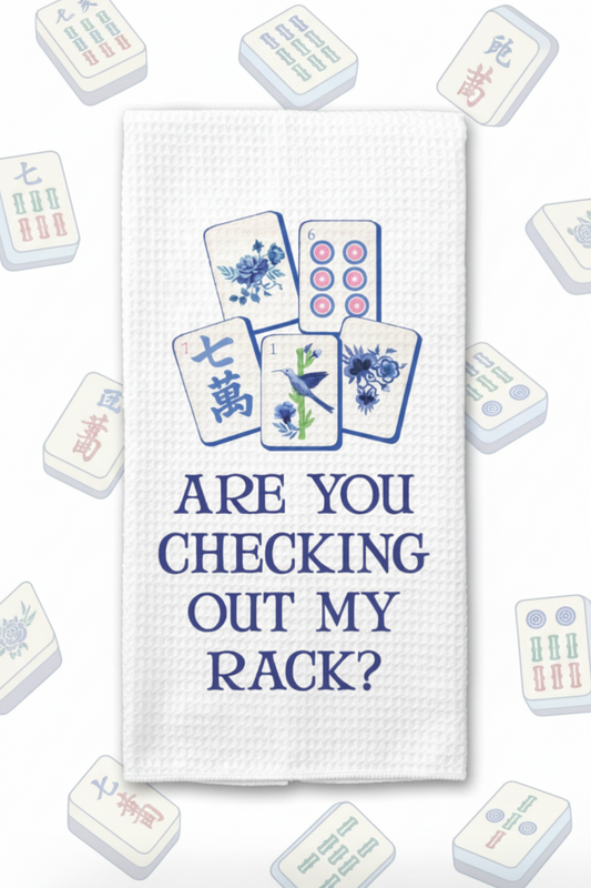 "Are You Checking Out My Rack?" Mahjong Kitchen Towel