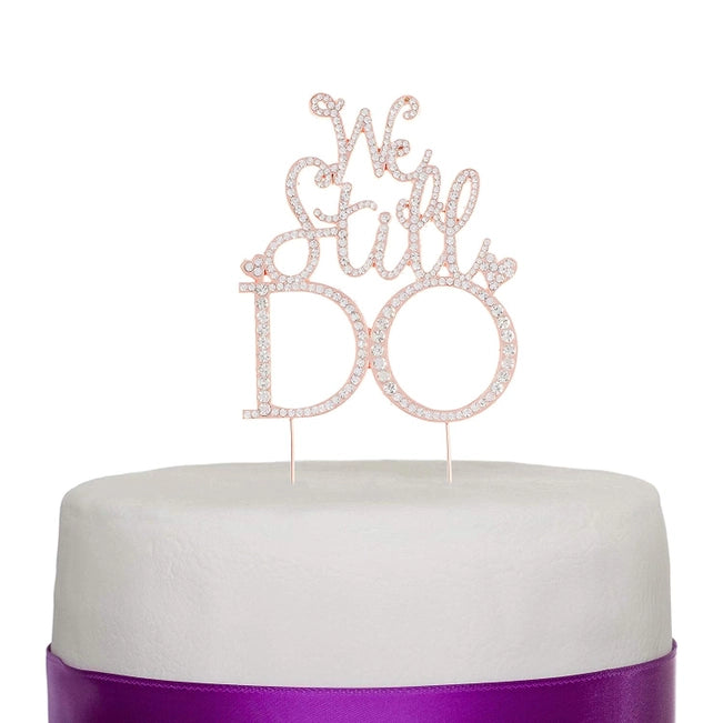 Rose Gold "We Still Do" Crystal Cake Topper