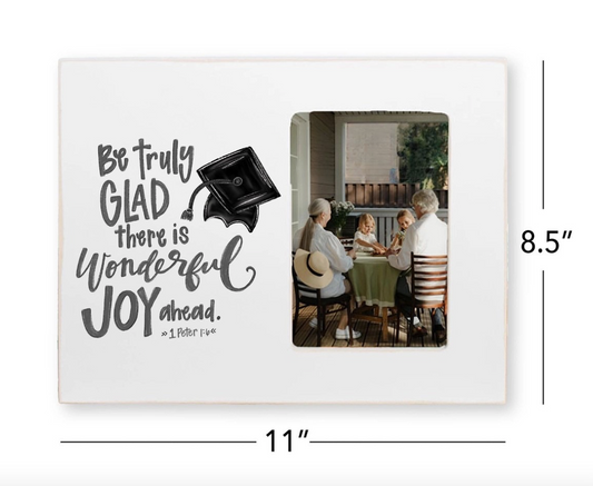 Graduation Be Truly Glad Photo Frame