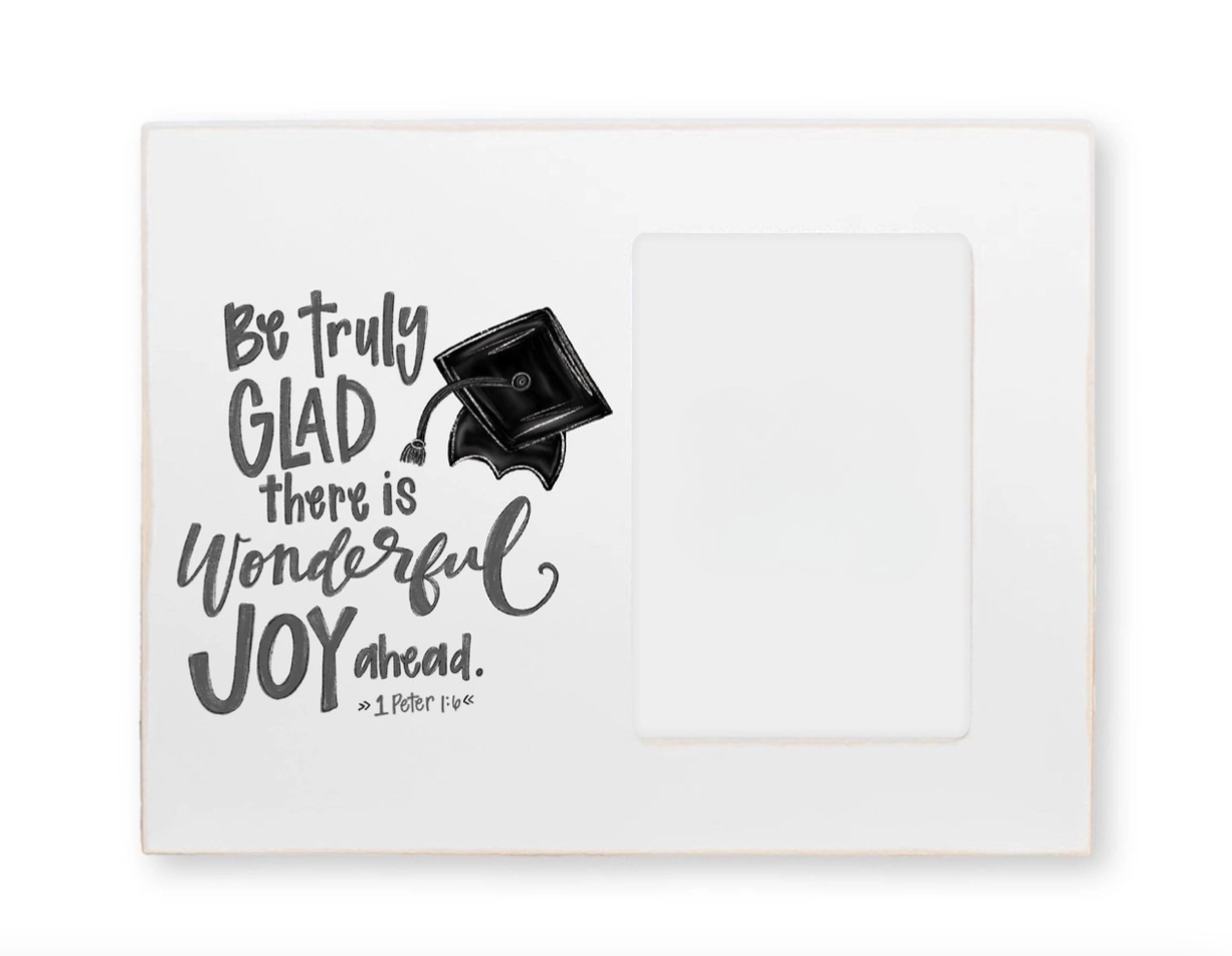 Graduation Be Truly Glad Photo Frame - NY Gift Boutique