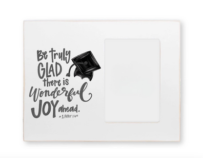 Graduation Be Truly Glad Photo Frame - NY Gift Boutique