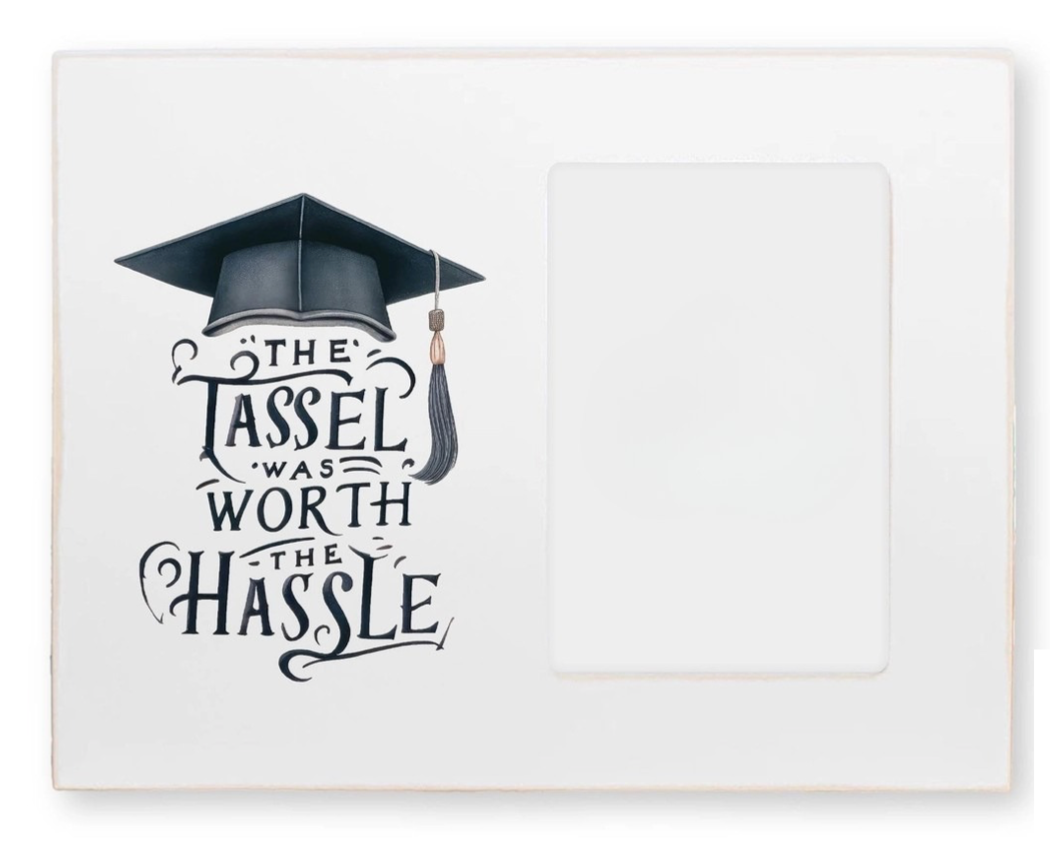 Graduation Photo Frame-The Tassel Was Worth the Hassle - NY Gift Boutique