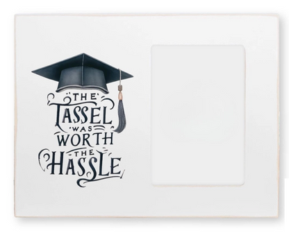 Graduation Photo Frame-The Tassel Was Worth the Hassle - NY Gift Boutique