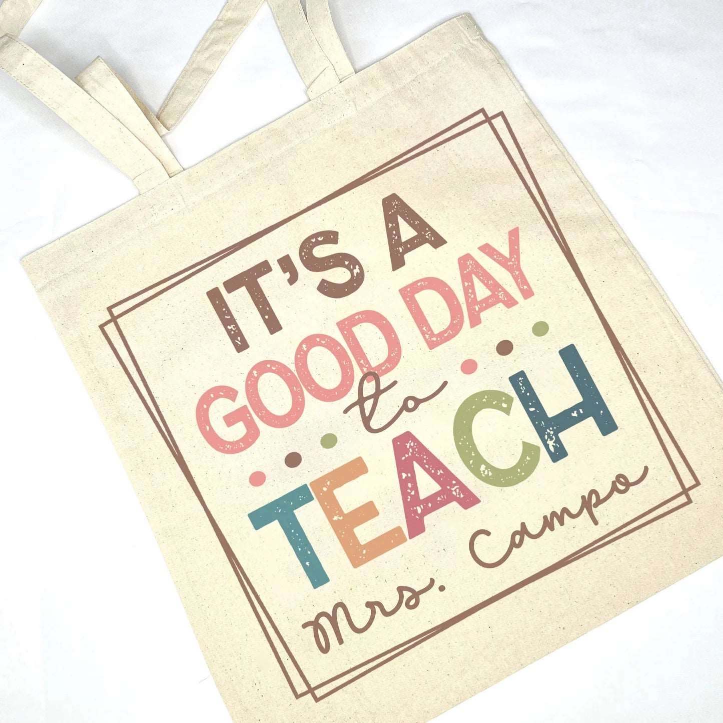 Personalized Teacher Tote Bag - It's a Good Day To Teach
