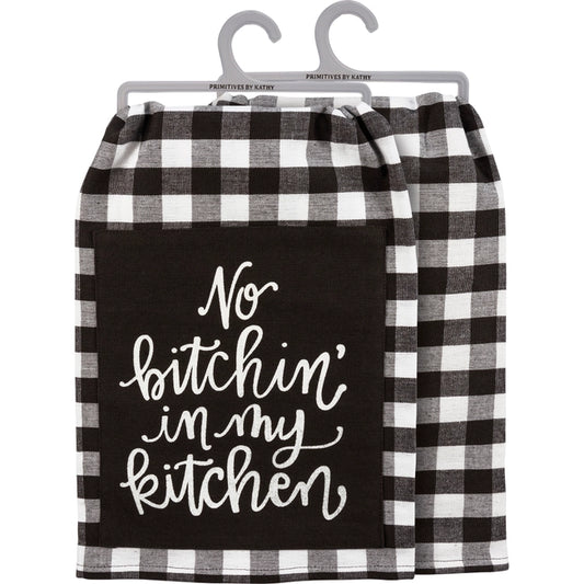 No Bitchin' in My Kitchen Kitchen Towel