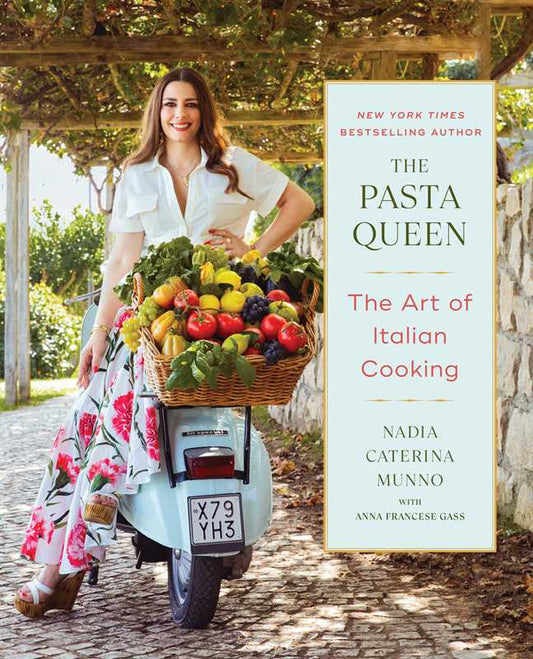 Pasta Queen: the Art of Italian Cooking By Nadia Caterina Munno - Hardcover - NY Gift Boutique