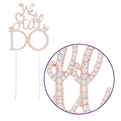 Rose Gold "We Still Do" Crystal Cake Topper