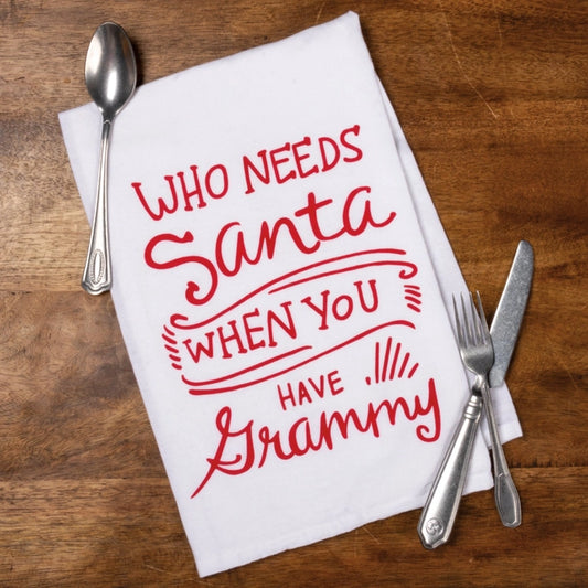 Who needs Santa When you have Grammy Kitchen Towel