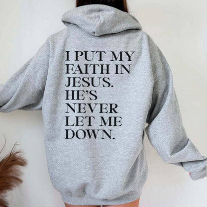 I PUT MY FAITH IN JESUS HOODIE