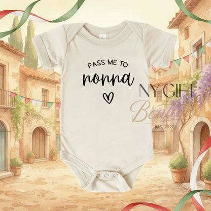 Beige baby onesie with text 'Pass me to nonna' on a white background